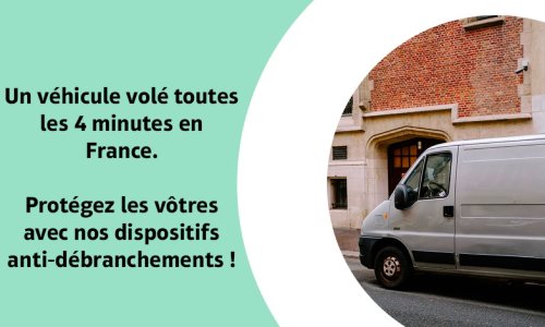 Géolocalisation véhicules d'entreprises, comment réagir face au vol de véhicule, procédure avant et après vol. Câble anti-débranchement pour VL et PL.